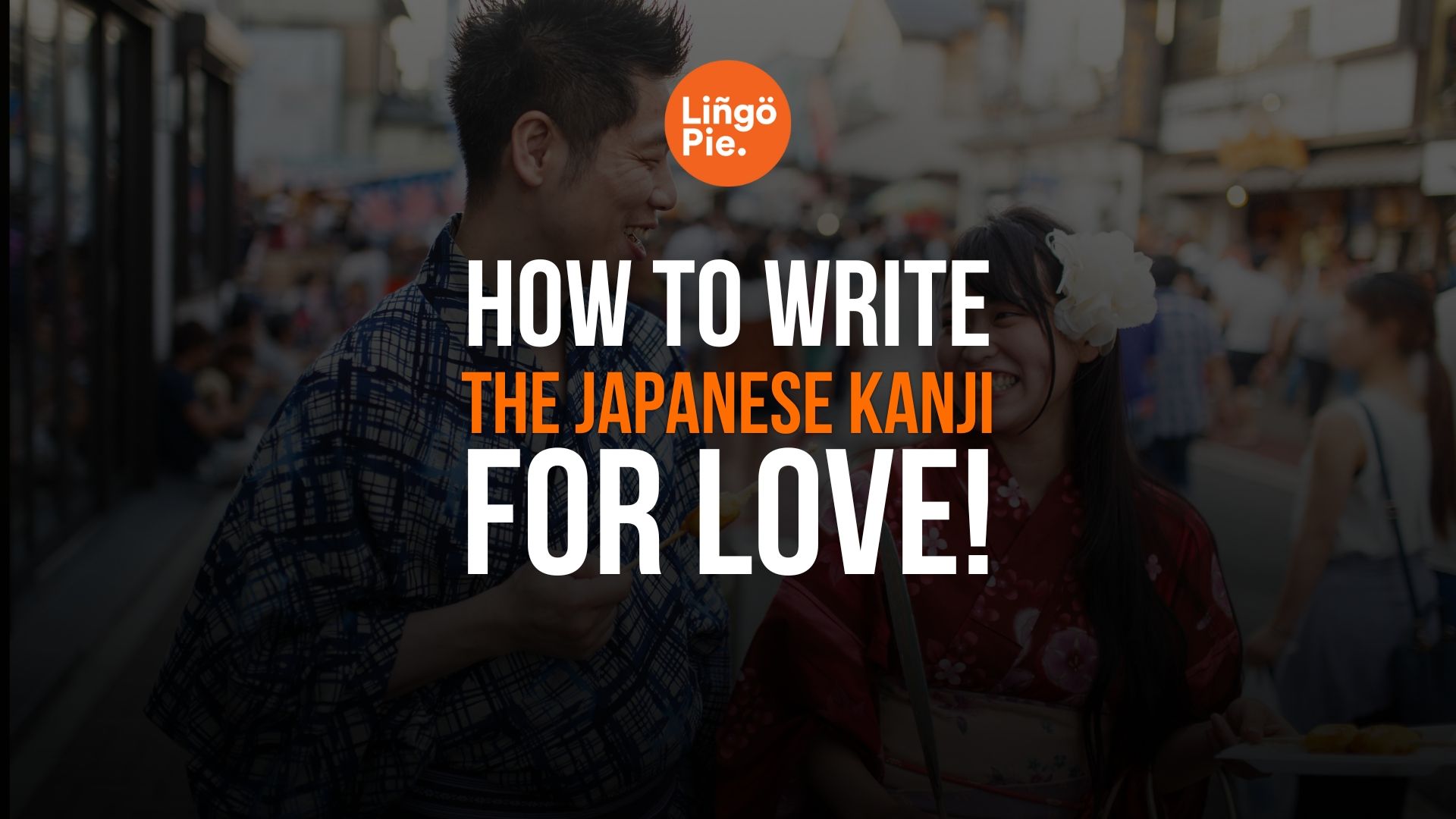 How To Write The Japanese Kanji For Love [+ FREE Printable]