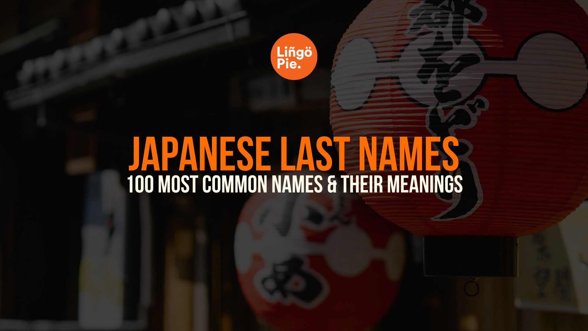 100 Common Japanese Last Names And Their Meanings