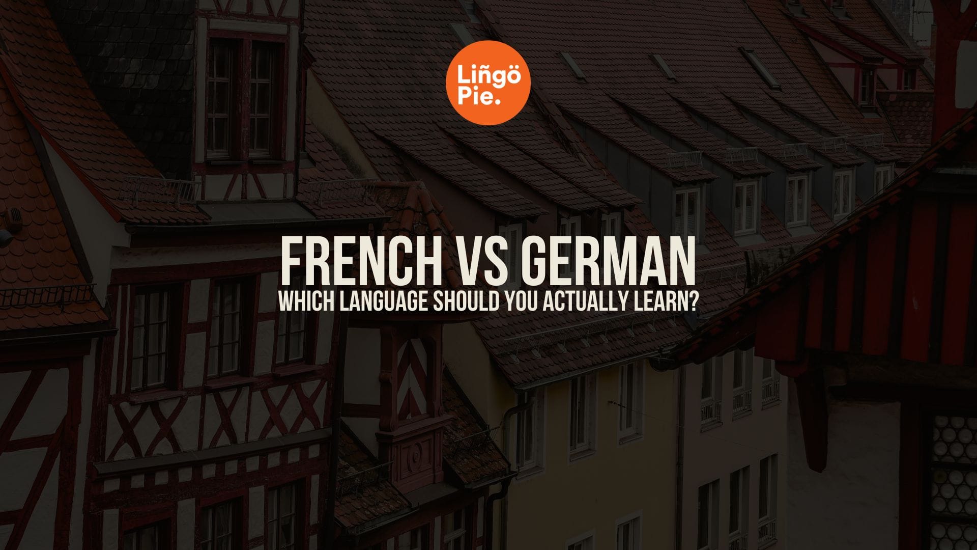 French or German: Which Is Easier, More Useful, and Right for You?