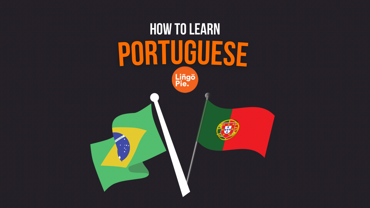 How To Learn Portuguese Fast? [Best Guide]