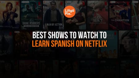 19 Best Spanish Series For Learning Spanish Fast [2026]
